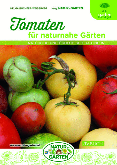 Tomaten für naturnahe Gärten Natürlich und ökologisch gärtnern