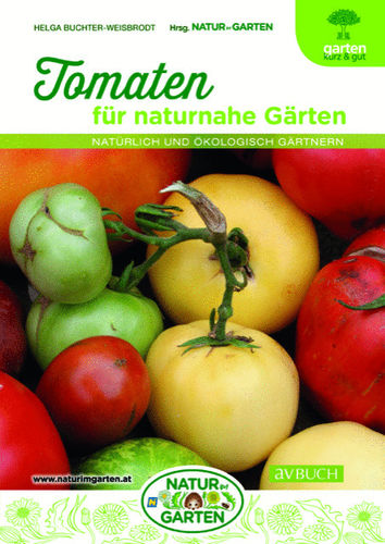 Tomaten für naturnahe Gärten Natürlich und ökologisch gärtnern